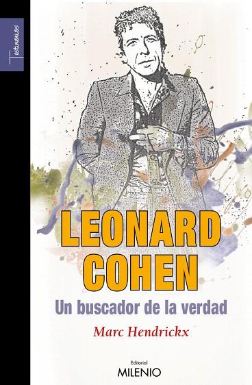 LEONARD COHEN UN BUSCADOR DE LA VERDAD | 9788497432368 | HENDRICHX, MARC | Llibreria L'Illa - Llibreria Online de Mollet - Comprar llibres online