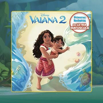 VAIANA 2. PRIMEROS LECTORES EN LETRA MAYÚSCULA | 9788410029422 | DISNEY | Llibreria L'Illa - Llibreria Online de Mollet - Comprar llibres online