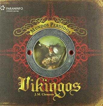 MUNDOS PERDIDOS. VIKINGOS | 9788428331487 | CLEMENTS, J.M. | Llibreria L'Illa - Llibreria Online de Mollet - Comprar llibres online