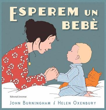 ESPEREM UN BEBÈ | 9788426145468 | BURNINGHAM, JOHN/OXENBURY, HELEN/TORNERO BRUGUÉS, SUSANA | Llibreria L'Illa - Llibreria Online de Mollet - Comprar llibres online