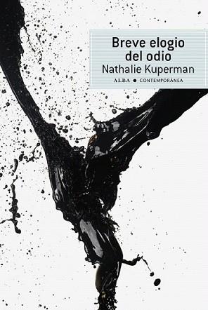 BREVE ELOGIO DEL ODIO | 9788484287186 | KUPERMAN, NATHALIE | Llibreria L'Illa - Llibreria Online de Mollet - Comprar llibres online