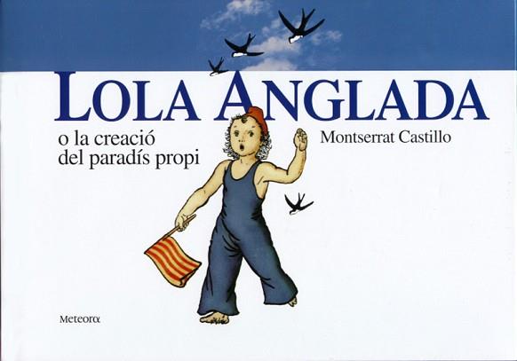 LOLA ANGLADA O LA CREACIO PARADIS PROPI | 9788495623003 | CASTILLO, MONTSERRAT | Llibreria L'Illa - Llibreria Online de Mollet - Comprar llibres online