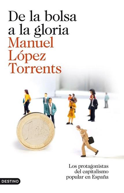 DE LA BOLSA A LA GLORIA | 9788423345878 | MANUEL LÓPEZ TORRENTS | Llibreria L'Illa - Llibreria Online de Mollet - Comprar llibres online