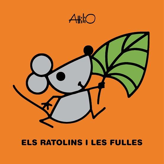 RATOLINS I LES FULLES, ELS | 9788468348940 | ATTILIO | Llibreria L'Illa - Llibreria Online de Mollet - Comprar llibres online