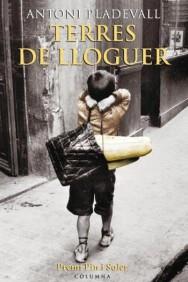 TERRES DE LLOGUER | 9788466406987 | PLADEVALL, ANTONI | Llibreria L'Illa - Llibreria Online de Mollet - Comprar llibres online