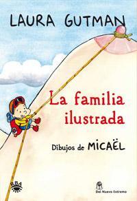 FAMILIA ILUSTRADA, LA | 9788492981328 | GUTMAN, LAURA | Llibreria L'Illa - Llibreria Online de Mollet - Comprar llibres online