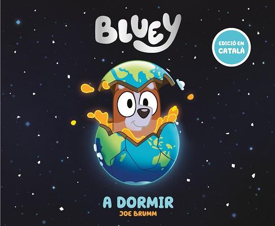 BLUEY. UN CONTE - A DORMIR (EDICIÓ EN CATALÀ) | 9788448869014 | BLUEY | Llibreria L'Illa - Llibreria Online de Mollet - Comprar llibres online