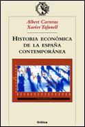 HISTORIA ECONOMICA DE LA ESPAÑA CONTEMPORANEA | 9788484325024 | CARRERAS, ALBERT / TAFUNELL, XAVIER | Llibreria L'Illa - Llibreria Online de Mollet - Comprar llibres online