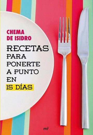 RECETAS PARA PONERTE A PUNTO EN 15 DÍAS | 9788427031722 | ISIDRO, CHEMA DE | Llibreria L'Illa - Llibreria Online de Mollet - Comprar llibres online