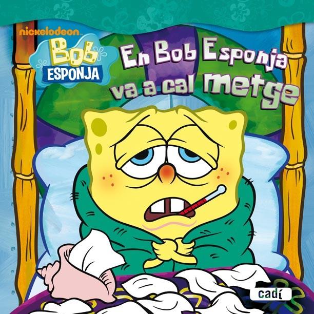 EN BOB ESPONJA VA A CAL METGE | 9788447460793 | STEVEN BANKS | Llibreria L'Illa - Llibreria Online de Mollet - Comprar llibres online