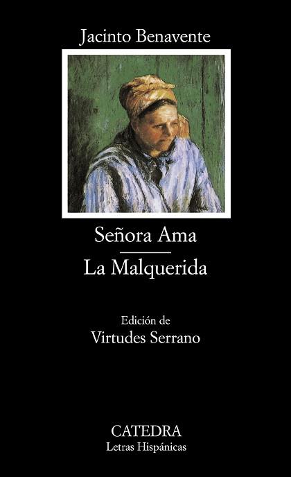 SEÑORA AMA / LA MALQUERIDA | 9788437620077 | BENAVENTE, JACINTO | Llibreria L'Illa - Llibreria Online de Mollet - Comprar llibres online