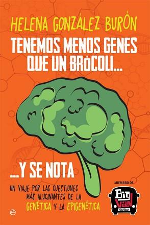 TENEMOS MENOS GENES QUE UN BRÓCOLI… Y SE NOTA | 9788491640547 | GONZÁLEZ BURÓN, HELENA | Llibreria L'Illa - Llibreria Online de Mollet - Comprar llibres online