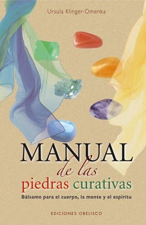 MANUAL DE LAS PIEDRAS CURATIVAS | 9788497774765 | KLINGER-OMENKA, URSULA | Llibreria L'Illa - Llibreria Online de Mollet - Comprar llibres online