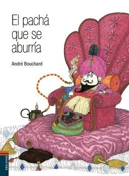 PACHÁ QUE SE ABURRÍA, EL | 9788414005477 | BOUCHARD, ANDRÉ | Llibreria L'Illa - Llibreria Online de Mollet - Comprar llibres online