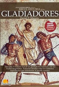 BREVE HISTORIA DE LOS GLADIADORES | 9788497638487 | MANNIX, DANIEL P.