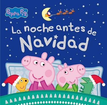 PEPPA PIG. UN CUENTO - LA NOCHE ANTES DE NAVIDAD | 9788448862084 | HASBRO/EONE | Llibreria L'Illa - Llibreria Online de Mollet - Comprar llibres online