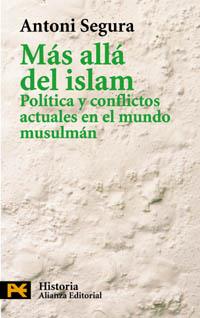 MAS ALLA DEL ISLAM | 9788420673158 | SEGURA, ANTONI | Llibreria L'Illa - Llibreria Online de Mollet - Comprar llibres online