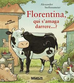 FLORENTINA, QUI S ' AMAGA DARRERE...? | 9788448941529 | STEFFENSMEIER, ALEXANDER | Llibreria L'Illa - Llibreria Online de Mollet - Comprar llibres online