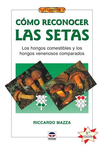 COMO RECONOCER LAS SETAS (8ª ED) | 9788479026868 | MAZZA, RICCARDO | Llibreria L'Illa - Llibreria Online de Mollet - Comprar llibres online