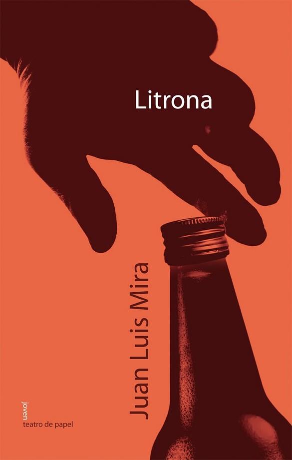 LITRONA | 9788498451511 | MIRA, JUAN LUIS | Llibreria L'Illa - Llibreria Online de Mollet - Comprar llibres online