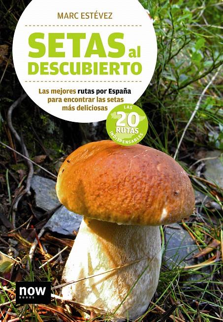 SETAS AL DESCUBIERTO | 9788493768232 | ESTÉVEZ, MARC | Llibreria L'Illa - Llibreria Online de Mollet - Comprar llibres online