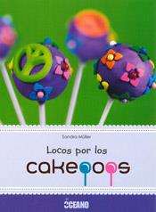 LOCOS POR LOS CAKEPOPS | 9788475568072 | MÜLLER, SANDRA | Llibreria L'Illa - Llibreria Online de Mollet - Comprar llibres online