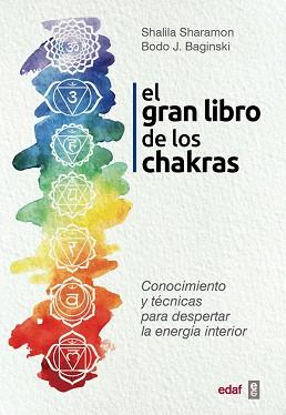 GRAN LIBRO DE LOS CHAKRAS, EL | 9788441437425 | SHAROMON, SHALILA/BAGINSKI, BODO J. | Llibreria L'Illa - Llibreria Online de Mollet - Comprar llibres online