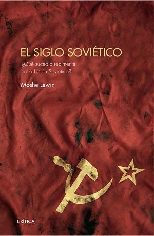 SIGLO SOVIÉTICO, EL | 9788416771530 | LEWIN, MOSHE | Llibreria L'Illa - Llibreria Online de Mollet - Comprar llibres online