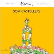 SOM CASTELLERS | 9788497664806 | PILARÍN BAYÉS/ADELINA PALACÍN/ASSUMPTA VERDAGUER I DODAS | Llibreria L'Illa - Llibreria Online de Mollet - Comprar llibres online