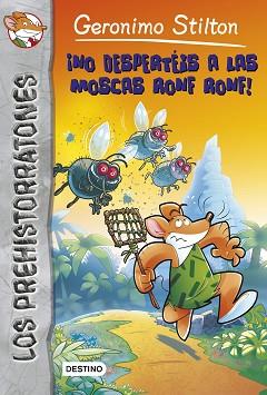 NO DESPERTÉIS A LAS MOSCAS RONF RONF! | 9788408171621 | GERONIMO STILTON | Llibreria L'Illa - Llibreria Online de Mollet - Comprar llibres online