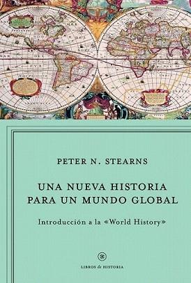 NUEVA HISTORIA PARA UN MUNDO GLOBAL, UNA | 9788498923964 | STEARNS, PETER N. | Llibreria L'Illa - Llibreria Online de Mollet - Comprar llibres online