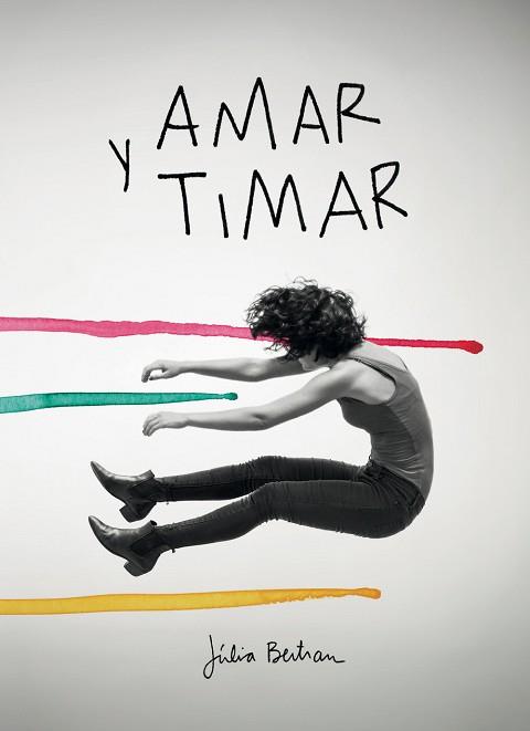 AMAR Y TIMAR | 9788416670147 | BERTRAN LAFUENTE, JÚLIA | Llibreria L'Illa - Llibreria Online de Mollet - Comprar llibres online