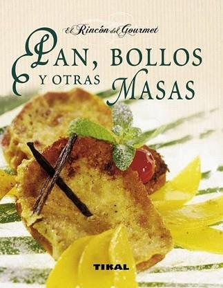 PAN BOLLOS Y OTRAS MASAS | 9788499281155 | BIEST, MARIE MASSIET DU/DREYFUS, ISABELLE/MOREL, LAURENT | Llibreria L'Illa - Llibreria Online de Mollet - Comprar llibres online