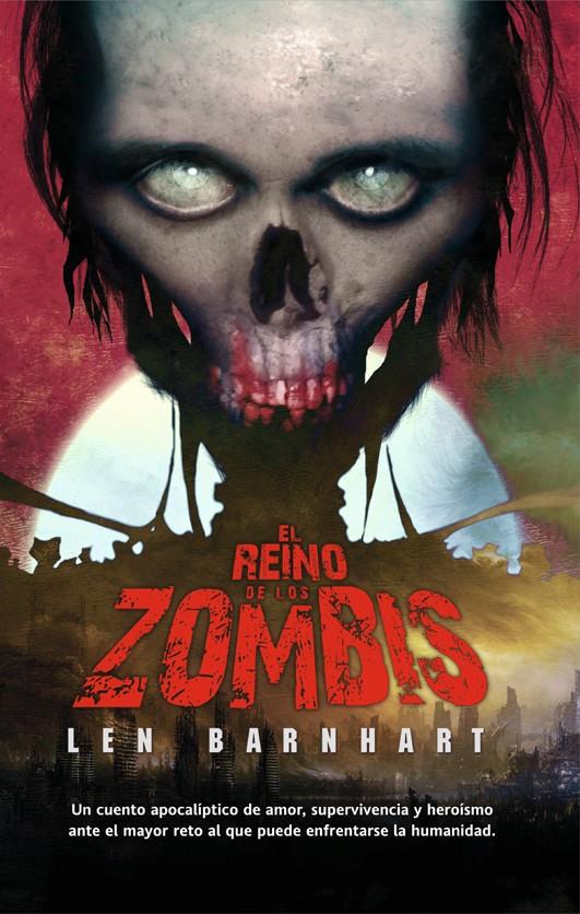 REINO DE LOS ZOMBIS, EL | 9788498006599 | BARNHART, LEN | Llibreria L'Illa - Llibreria Online de Mollet - Comprar llibres online