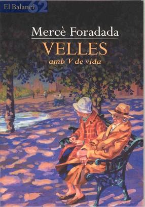 VELLES AMB V DE VIDA | 9788429752557 | FORADADA, MERCE | Llibreria L'Illa - Llibreria Online de Mollet - Comprar llibres online