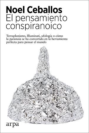 PENSAMIENTO CONSPIRANOICO, EL | 9788417623944 | CEBALLOS, NOEL | Llibreria L'Illa - Llibreria Online de Mollet - Comprar llibres online