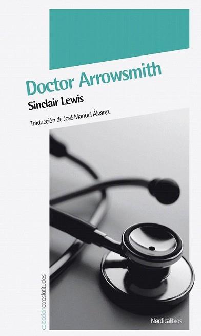 DOCTOR ARROWSMITH | 9788492683345 | LEWIS, SINCLAIR | Llibreria L'Illa - Llibreria Online de Mollet - Comprar llibres online