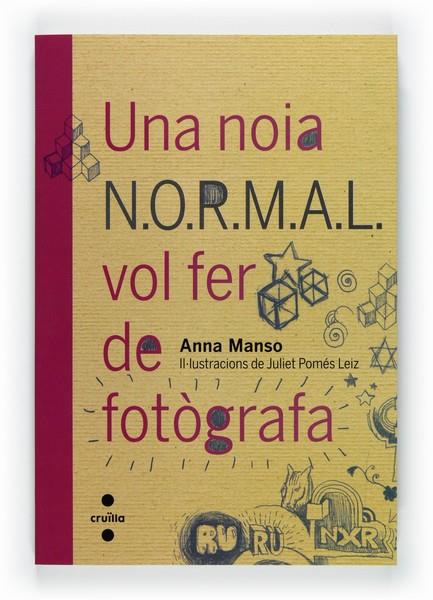 NOIA NORMAL VOL FER DE FOTÒGRA, UNA | 9788466128124 | MANSO MUNNÉ, ANNA | Llibreria L'Illa - Llibreria Online de Mollet - Comprar llibres online