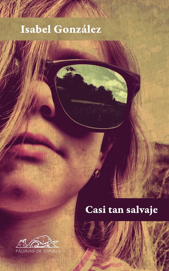 CASI TAN SALVAJE | 9788483930953 | GONZÁLEZ, ISABEL | Llibreria L'Illa - Llibreria Online de Mollet - Comprar llibres online