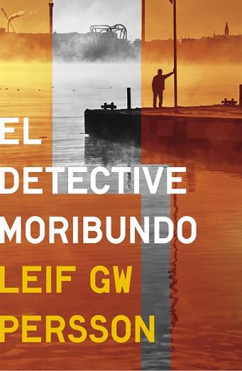 DETECTIVE MORIBUNDO, EL | 9788425349768 | PERSSON, LEIF GW | Llibreria L'Illa - Llibreria Online de Mollet - Comprar llibres online