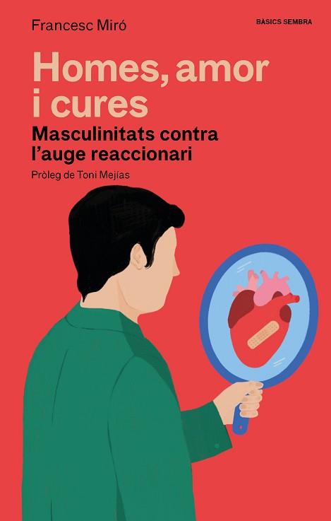 HOMES AMOR I CURES | 9788410198166 | MIRÓ, FRANCESC | Llibreria L'Illa - Llibreria Online de Mollet - Comprar llibres online