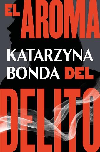 AROMA DEL DELITO, EL | 9788425359019 | BONDA, KATARZYNA | Llibreria L'Illa - Llibreria Online de Mollet - Comprar llibres online