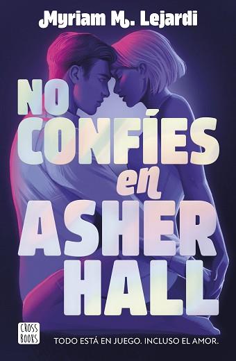 NO CONFÍES EN ASHER HALL | 9788408283355 | LEJARDI, MYRIAM M. | Llibreria L'Illa - Llibreria Online de Mollet - Comprar llibres online