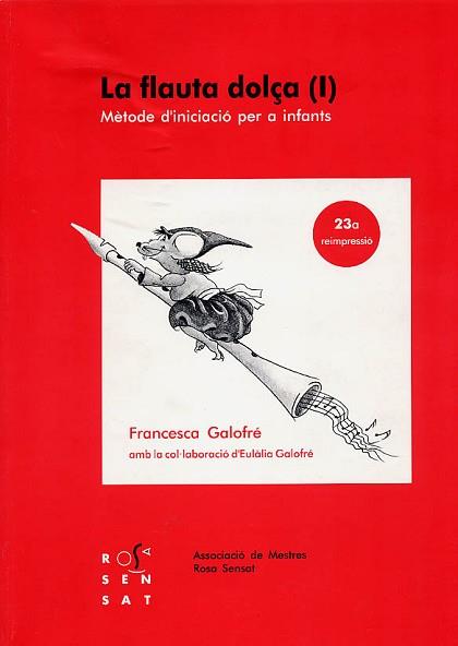 FLAUTA DOLÇA, LA : METODE D'INICIACIO PER A INFAN | 9788485008353 | Galofrü i Mora, Francesca | Llibreria L'Illa - Llibreria Online de Mollet - Comprar llibres online