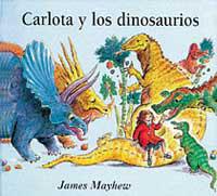 CARLOTA Y LOS DINOSAURIOS | 9788488061935 | MAYHEW, JAMES | Llibreria L'Illa - Llibreria Online de Mollet - Comprar llibres online