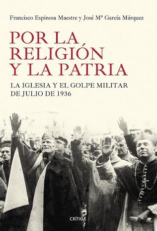 POR LA RELIGIÓN Y LA PATRIA | 9788498927184 | ESPINOSA MAESTRE, FRANCISCO / JOSÉ MARÍA GARCÍA MÁRQUEZ | Llibreria L'Illa - Llibreria Online de Mollet - Comprar llibres online