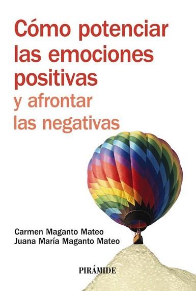 CÓMO POTENCIAR LAS EMOCIONES POSITIVAS Y AFRONTAR LAS NEGATI | 9788436823684 | MAGANTO MATEO, CARMEN/MAGANTO MATEO, JUANA MARÍA | Llibreria L'Illa - Llibreria Online de Mollet - Comprar llibres online