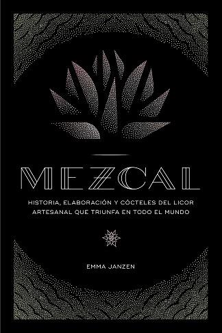 MEZCAL | 9788448024253 | JANZEN, EMMA | Llibreria L'Illa - Llibreria Online de Mollet - Comprar llibres online