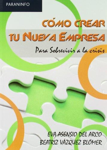 COMO CREAR TU NUEVA EMPRESA.PARA SOBREVIVIR A LA CRISIS | 9788497326834 | ASENSIO,EVA/VAZQUEZ,BEATRIZ | Llibreria L'Illa - Llibreria Online de Mollet - Comprar llibres online