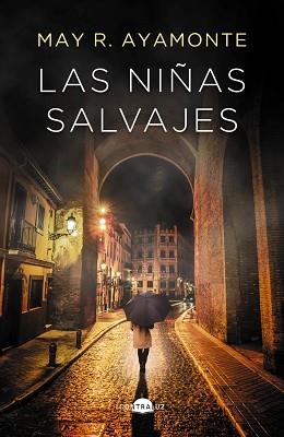 NIÑAS SALVAJES (BOLSILLO), LAS | 9788418945908 | R. AYAMONTE, MAY | Llibreria L'Illa - Llibreria Online de Mollet - Comprar llibres online